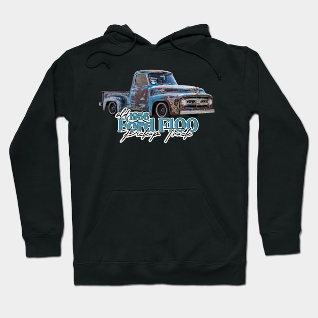 Old 1956 Ford F-100 Pickup Truck Hoodie by Gestalt Imagery